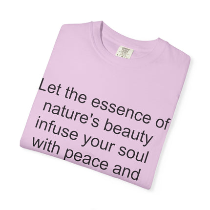 Nature’s Beauty Quote T‑Shirt — "Let the essence of nature's beauty..." Inspirational Graphic Tee