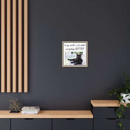 Framed Matte Canvas – "In my world, a cat makes everything BETTER" Cat Wall Art