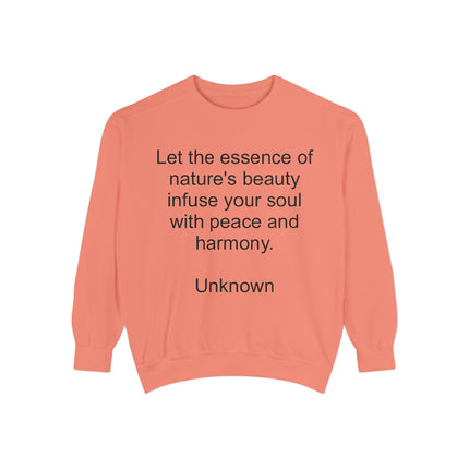 Inspirational Nature Quote Sweatshirt — "Let the essence of nature's beauty..."