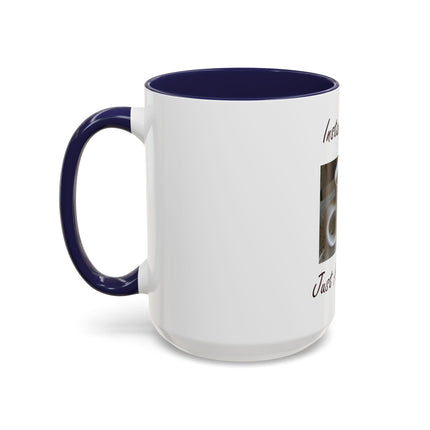 Coffee Mug - "Instant Human Just Add Coffee" Accent Ceramic Mug (11/15oz)