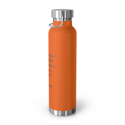 22oz Insulated Bottle – "Chocolate is good with..." Quote Stainless Steel Thermos
