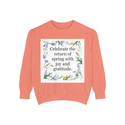 Spring Floral Sweatshirt — "Celebrate the return of spring with joy and gratitude"
