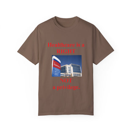Healthcare Is a Right Tee – Unisex Garment-Dyed Statement Shirt