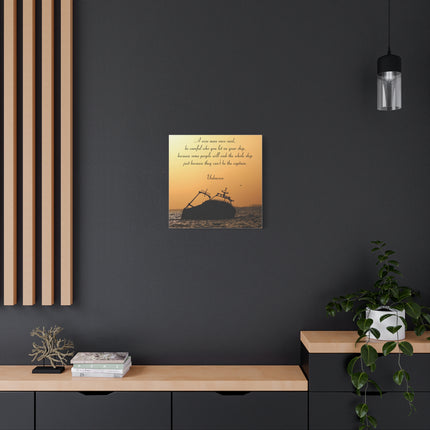Shipwreck Quote Canvas – "Be careful who you let on your ship" Nautical Wall Art