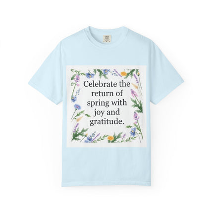Spring Floral T-Shirt — “Celebrate the return of spring with joy and gratitude.”
