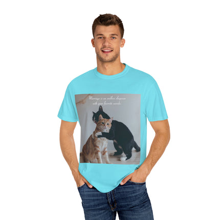 Cat Lovers Marriage Tee – Unisex Garment-Dyed Shirt with Quote