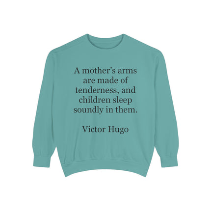 Sweatshirt — "A Mother's Arms" Victor Hugo Quote Cozy Mother's Day Gift