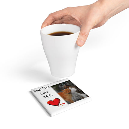 Ceramic Coaster - Real Men Love Cats Design