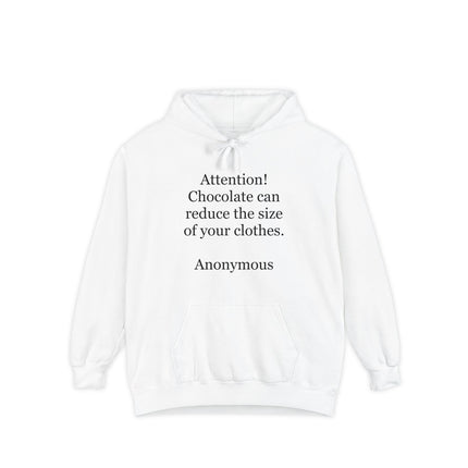 Garment‑dyed unisex hoodie with the humorous quote “Attention! Chocolate can reduce the size of your clothes” printed on the front