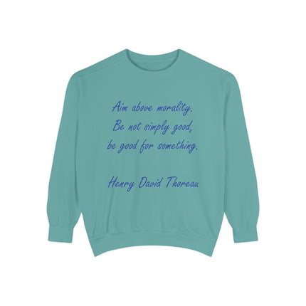 Sweatshirt — Thoreau Quote “Aim Above Morality” Minimalist Script Pullover
