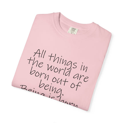 T-Shirt — Lao Tzu Quote "All things in the world are born out of being"