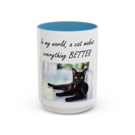 Cat Lover Accent Coffee Mug — "In my world, a cat makes everything BETTER" (11/15oz)