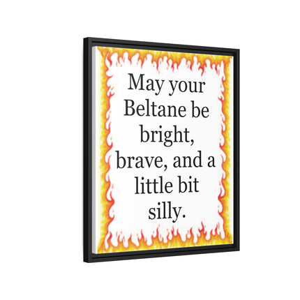 Beltane Wall Art Print — “May your Beltane be bright, brave, and a little bit silly” Framed Canvas