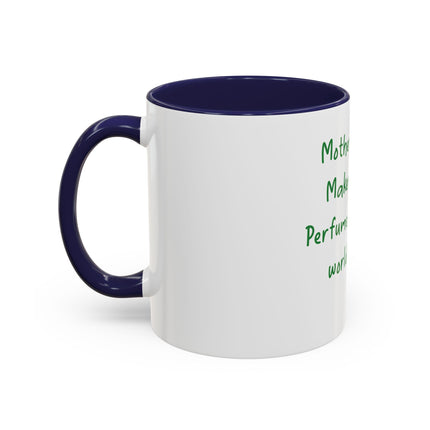 Mother Nature Perfume Quote Coffee Mug — Accent 11/15oz