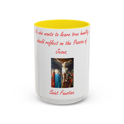 Saint Faustina Quote Mug – Passion of Jesus – 15oz Accent