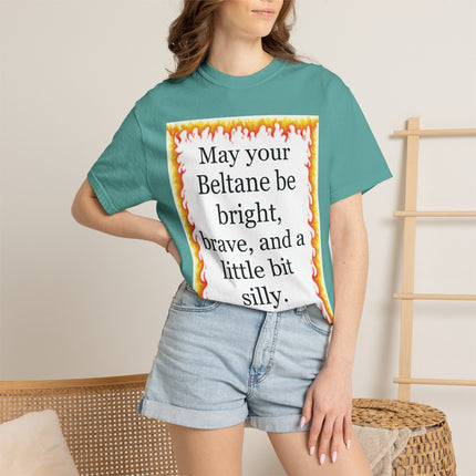 Beltane Blessing T-Shirt — "May Your Beltane Be Bright, Brave, and a Little Bit Silly"