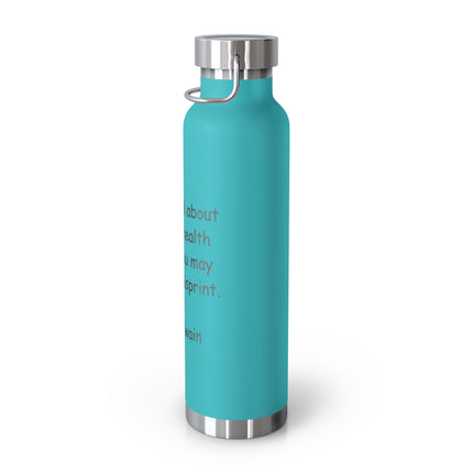 22oz Insulated Bottle — Mark Twain Quote "Be careful about reading health books. You may die of a misprint."