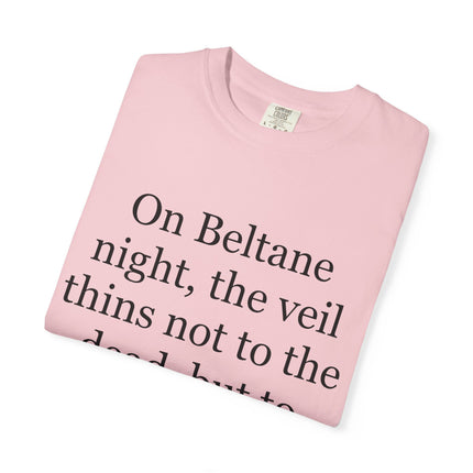 Beltane Quote T-Shirt — "On Beltane night..." Pagan Spring Celebration Tee