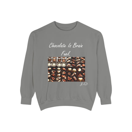 Chocolate Is Brain Fuel Sweatshirt – Unisex Garment-Dyed Cozy Top