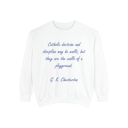 Catholic Doctrine 'Walls of a Playground' Sweatshirt — G.K. Chesterton Quote