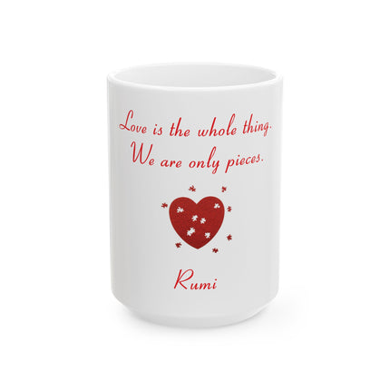 Rumi Quote Ceramic Mug — “Love is the whole thing. We are only pieces.” (Heart Puzzle)