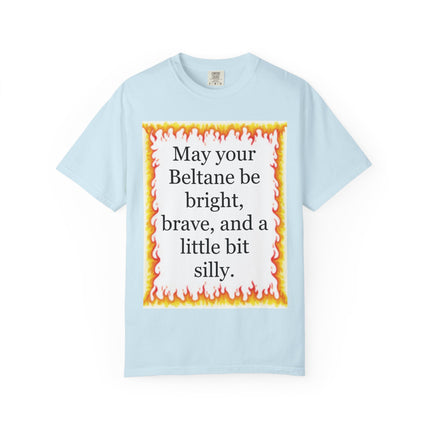 Beltane Blessing T-Shirt — "May Your Beltane Be Bright, Brave, and a Little Bit Silly"