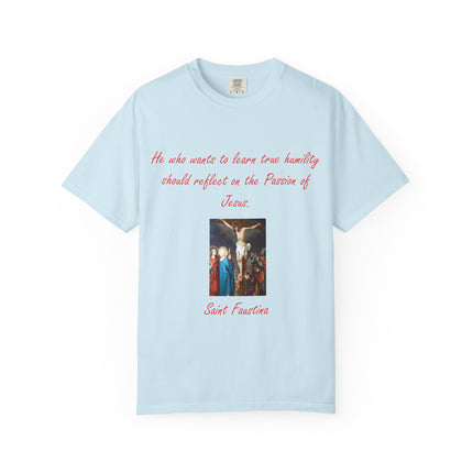 Inspirational Unisex Garment-Dyed T-Shirt - Reflect on Jesus, Saint Faustina Quote