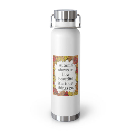 Autumn Leaves Quote 22oz Vacuum Bottle — "Autumn shows us how beautiful it is to let things go"