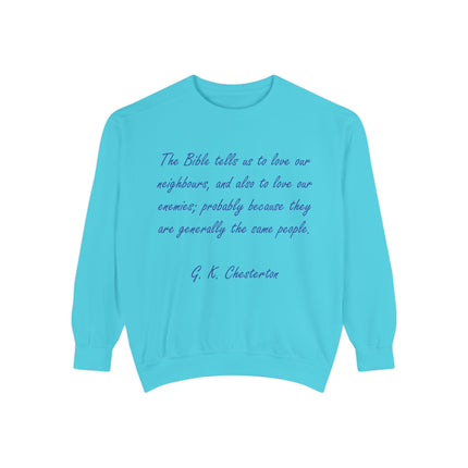 Inspirational Quote Sweatshirt - Love Your Neighbors Design