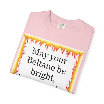 Beltane Blessing T-Shirt — "May Your Beltane Be Bright, Brave, and a Little Bit Silly"