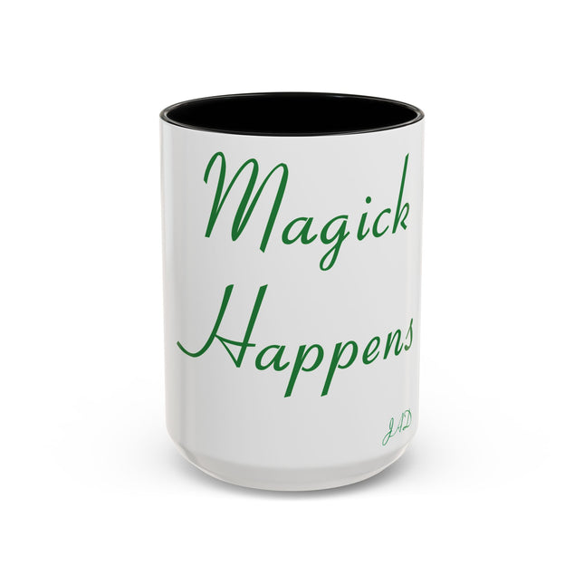 Magick Happens Mug – 15oz Ceramic Accent Cup for Coffee Lovers