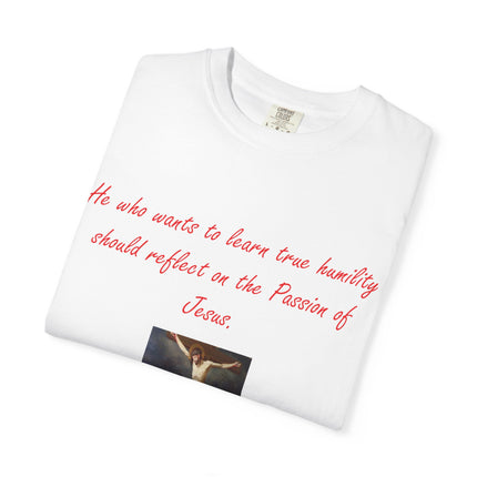 Inspirational Unisex Garment-Dyed T-Shirt - Reflect on Jesus, Saint Faustina Quote