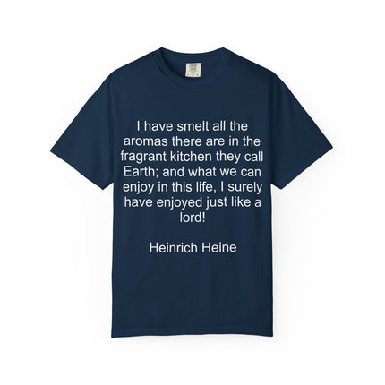 Fragrant Earth Quote T-Shirt — "I have smelt all the aromas"