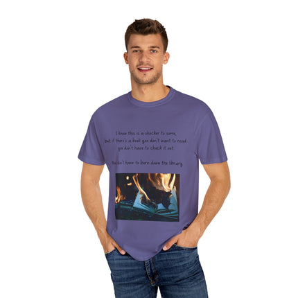 Don’t Burn Down the Library Tee – Unisex Garment-Dyed Shirt