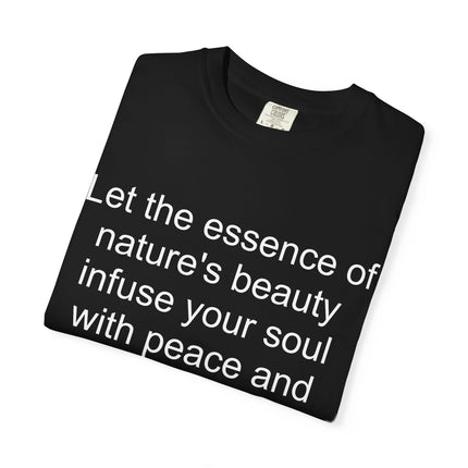 Nature’s Beauty Quote T‑Shirt — "Let the essence of nature's beauty..." Inspirational Graphic Tee