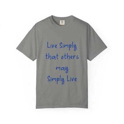 Unisex Live Simply T-Shirt | Garment-Dyed Inspirational Tee