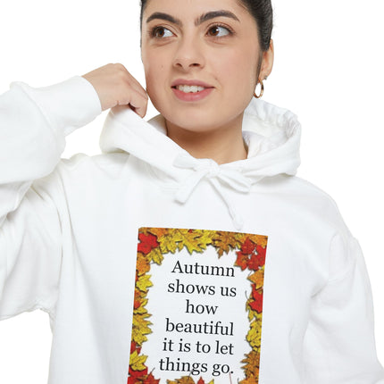 Autumn Leaves Hoodie – "Autumn shows us how beautiful it is to let things go"