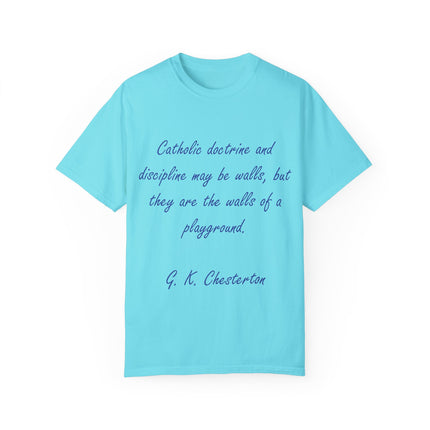 Chesterton Quote T-Shirt – “Walls of a Playground” – Unisex Garment-Dyed