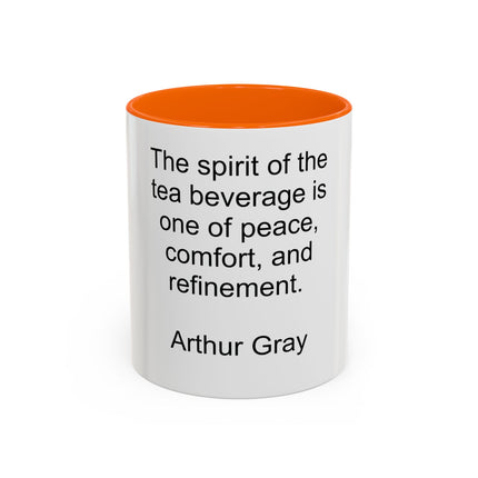 Tea Quote Accent Coffee Mug – "The spirit of the tea beverage is one of peace, comfort, and refinement." (Arthur Gray)