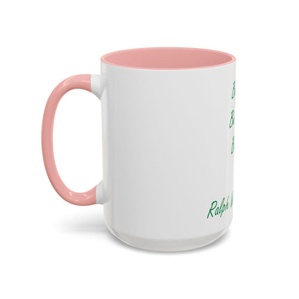 Emerson Quote Coffee Mug — “Be silly. Be honest. Be kind.” Accent Ceramic Mug (11/15oz)