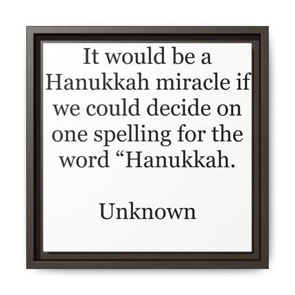 Framed Hanukkah Quote Canvas – "Hanukkah" Spelling Funny Wall Art