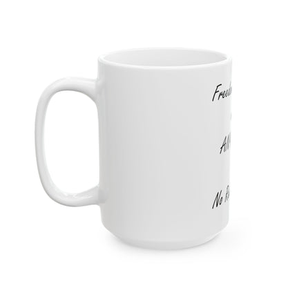 Freedom of Religion Mug — "Freedom of Religion means ANY Religion or No Religion at All" Ceramic Coffee Cup (11oz & 15oz)