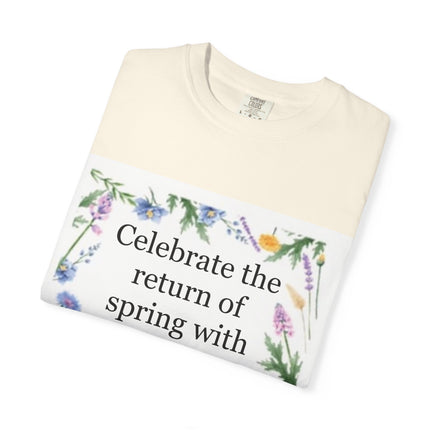 Spring Floral T-Shirt — “Celebrate the return of spring with joy and gratitude.”