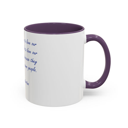 G.K. Chesterton Quote Coffee Mug — "Love Your Neighbours..." Accent Ceramic Mug