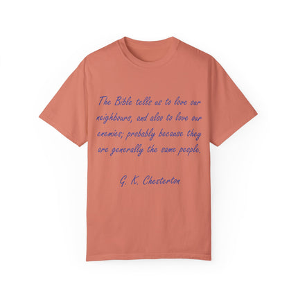 Chesterton Quote Tee – Unisex Garment-Dyed Shirt on Love & Grace