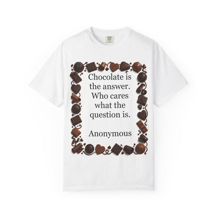 Chocolate Is the Answer T-Shirt — Funny Chocolate Quote Tee