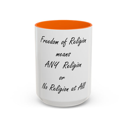 Freedom of Religion Quote Coffee Mug — "Freedom of Religion means ANY Religion or No Religion at All"