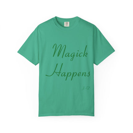 Unisex Garment-Dyed T-Shirt - 'Magick Happens' Inspirational Tee