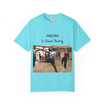 Dancing Is Silent Poetry Unisex T-Shirt - Inspirational Dance Tee