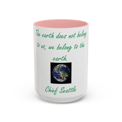 Chief Seattle Quote Mug – 15oz Eco Accent Drinkware